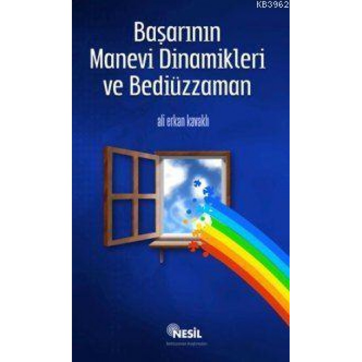 Başarının Manevi Dinamikleri ve Bediüzzaman