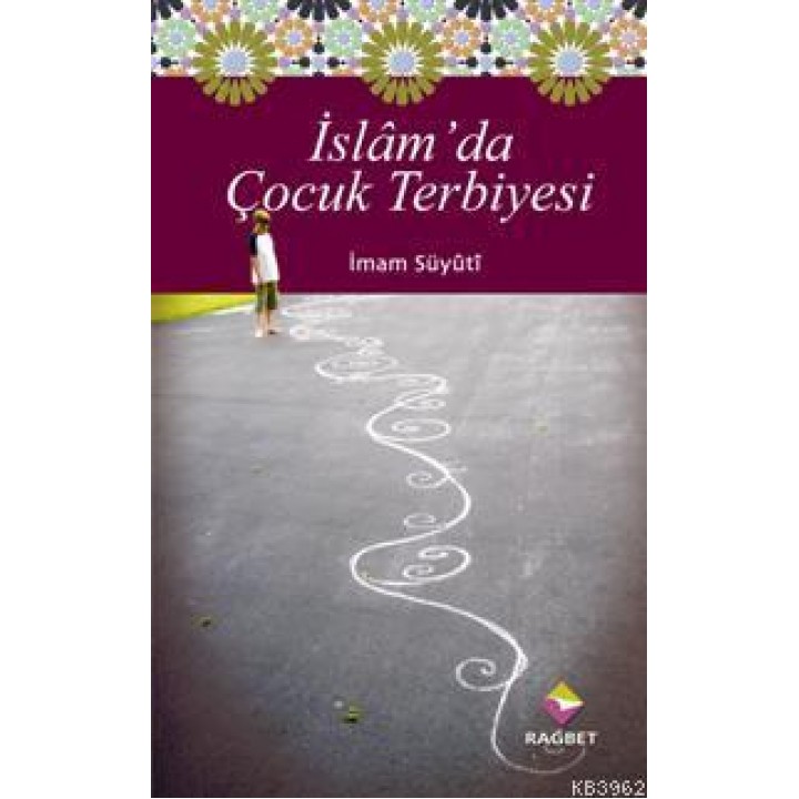 İslam'da Çocuk Terbiyesi