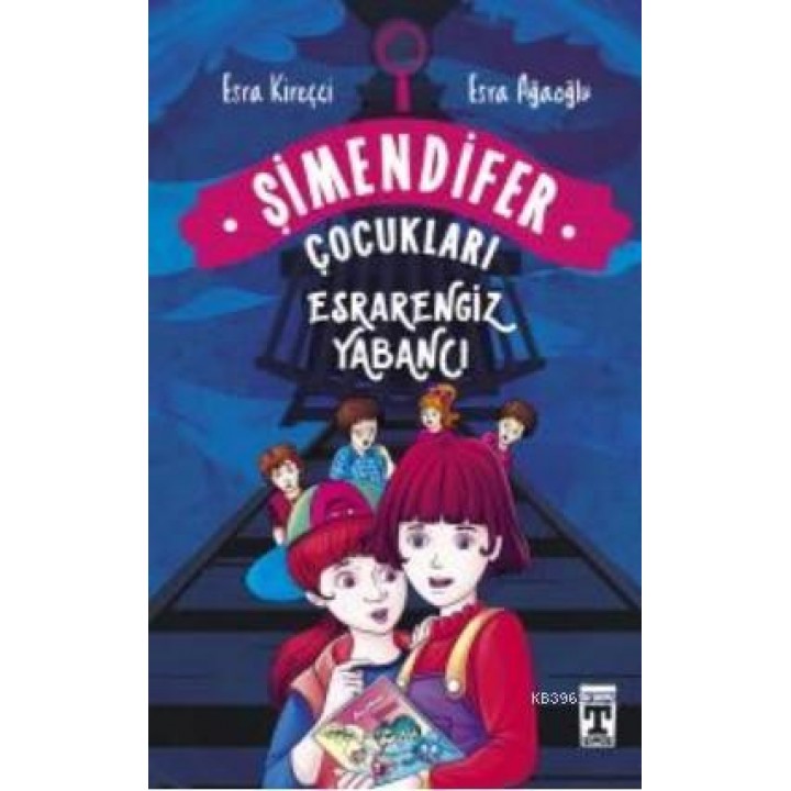 Esrarengiz Yabancı - Şimendifer Çocukları (Ciltli)