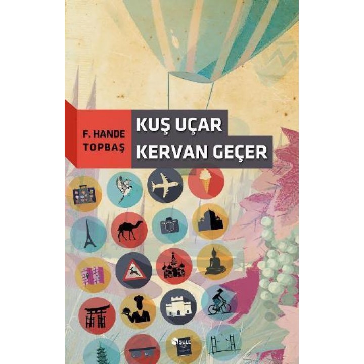 Kuş Uçar Kervan Geçer