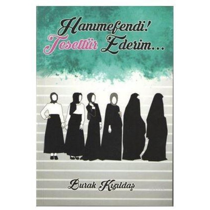 Hanımefendi ! Tesettür Ederim...