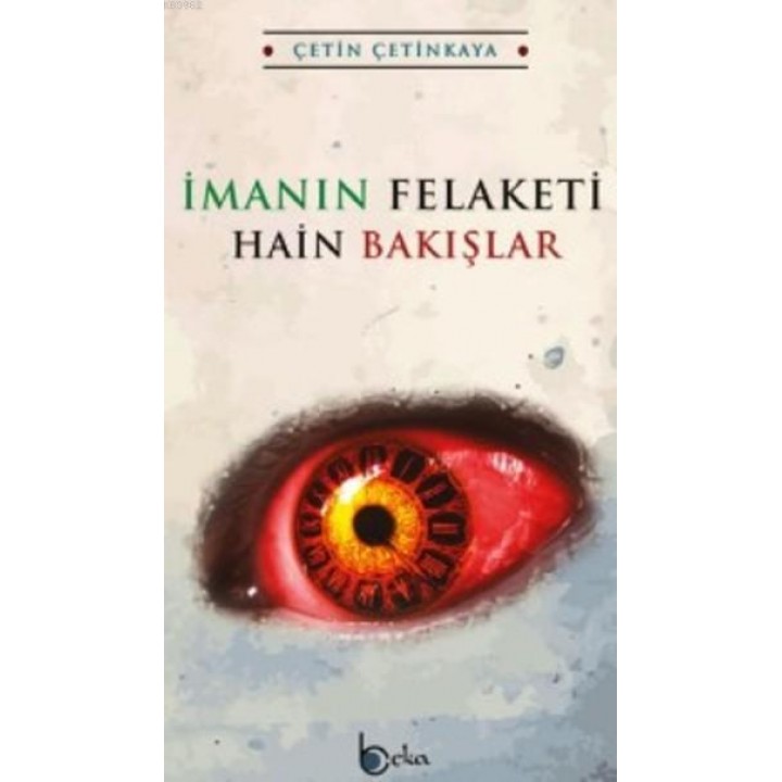 İmanın Felaketi Hain Bakışlar