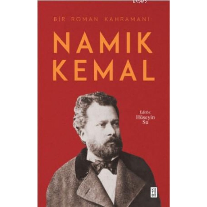 Bir Roman Kahramanı : Namık Kemal
