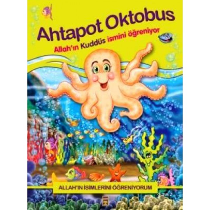 Ahtapot Oktobus Allah'ın Kuddüs İsmini Öğreniyor
