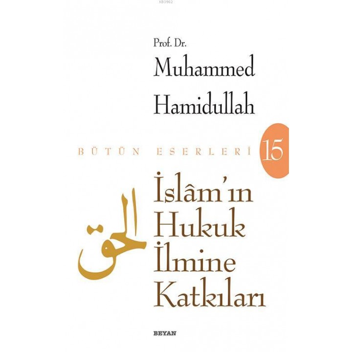 İslâm'ın Hukuk İlmine Katkıları