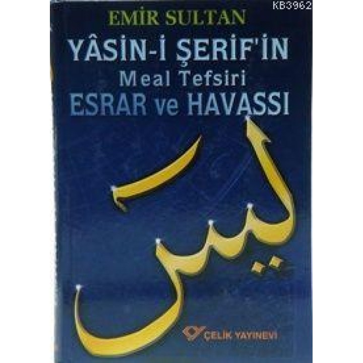 Yasin-i Şerif'in Meal Tefsiri Esrar ve Havassı (Ciltli)