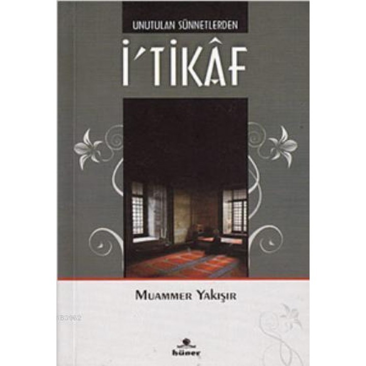 Unutulan Sünnetlerden İ'tikaf