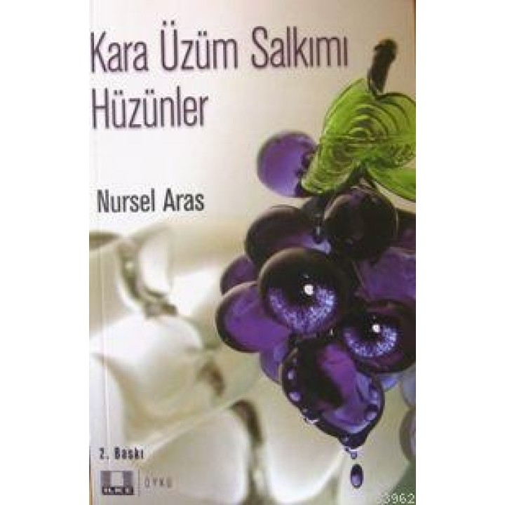 Kara Üzüm Salkımı Hüzünler