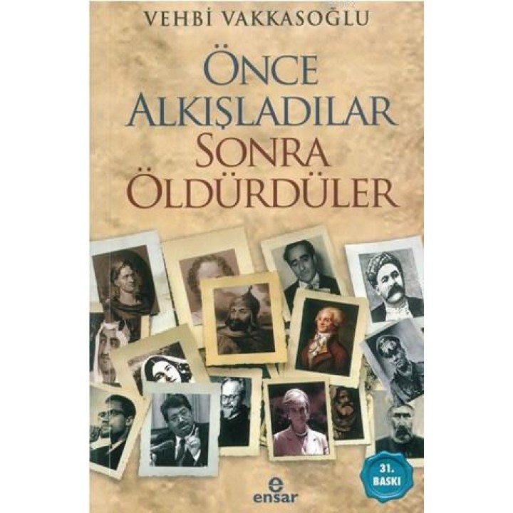 Önce Alkışladılar Sonra Öldürdüler