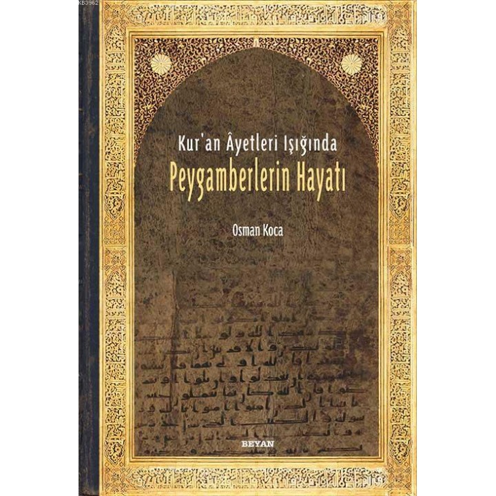 Kur'an Ayetleri Işığında Peygamberlerin Hayatı
