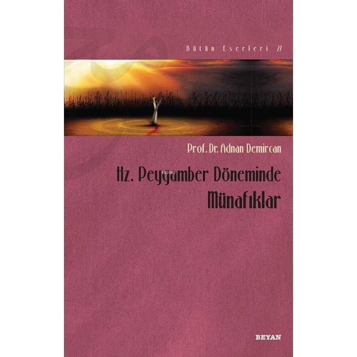 Hz. Peygamber Döneminde Münafıklar