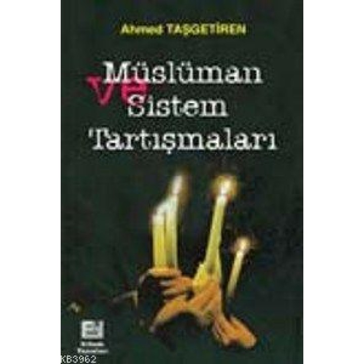 Müslüman ve Sistem Tartışmaları