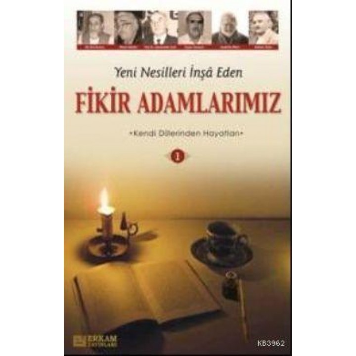 Yeni Nesilleri İnşa Eden Fikir Adamlarımız 1