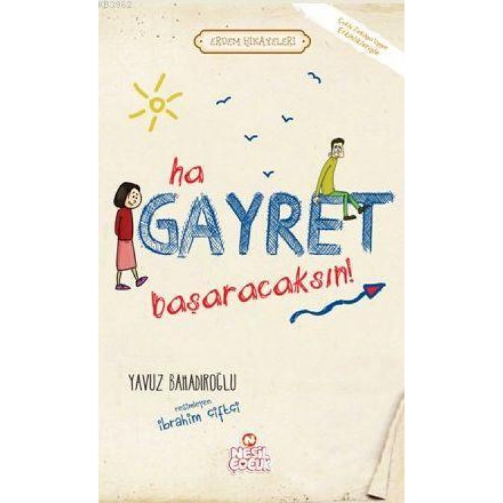 Ha Gayret, Başaracaksın!