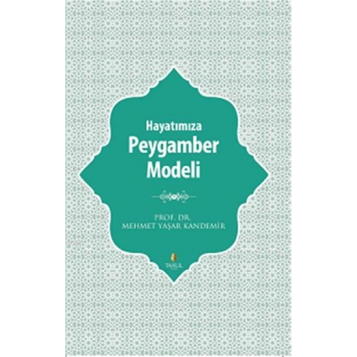 Hayatımıza Peygamber Modeli