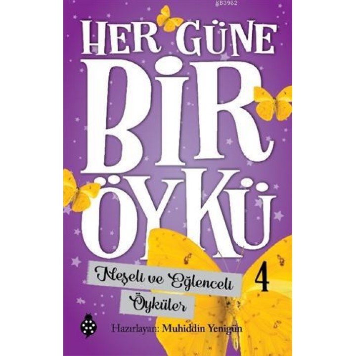 Neşeli ve Eğlenceli Öyküler - Her Güne Bir Öykü 4