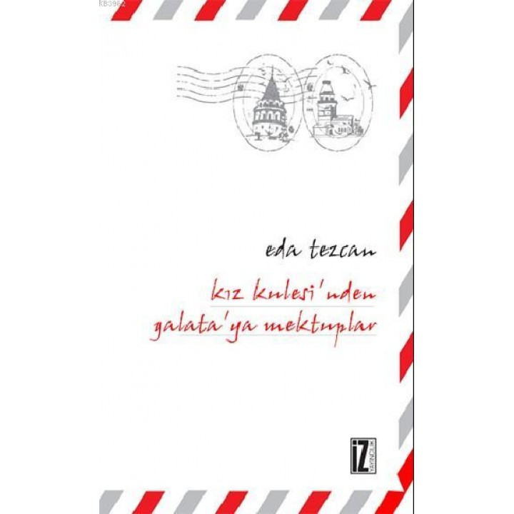Kız Kulesi'nden Galata'ya Mektuplar