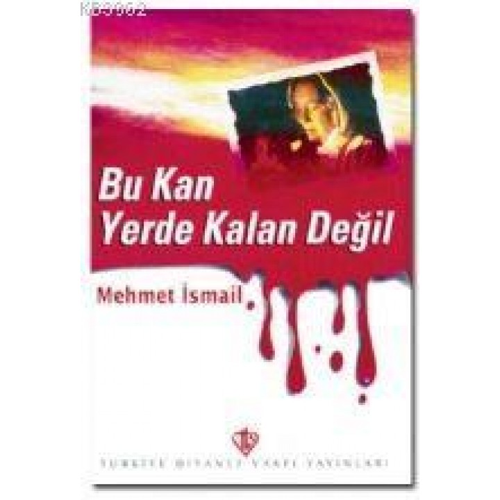 Bu Kan Yerde Kalan Değil