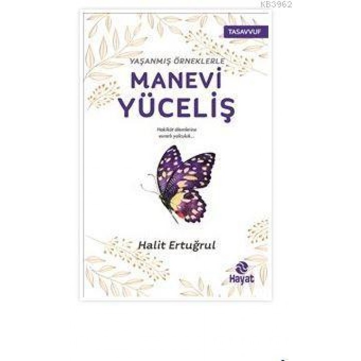 Yaşanmış Örneklerle Manevi Yüceliş