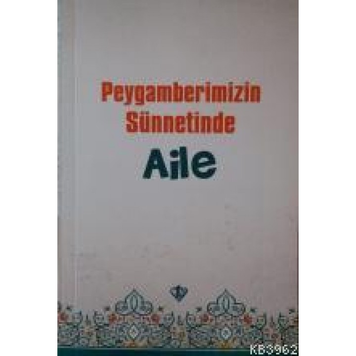 Peygamberimizin Sünnetinde Aile
