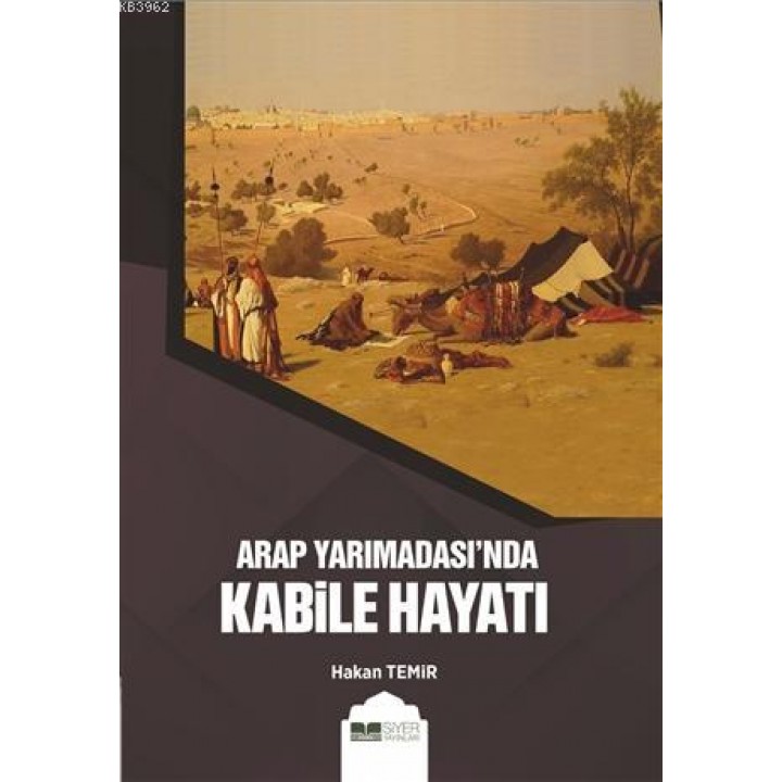 Arap Yarımadası'nda Kabile Hayatı
