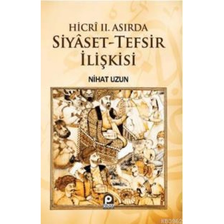 Hicri II. Asırda Siyaset-Tefsir İlişkisi