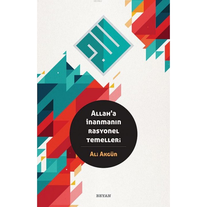 Allah'a İnanmanın Rasyonel Temelleri