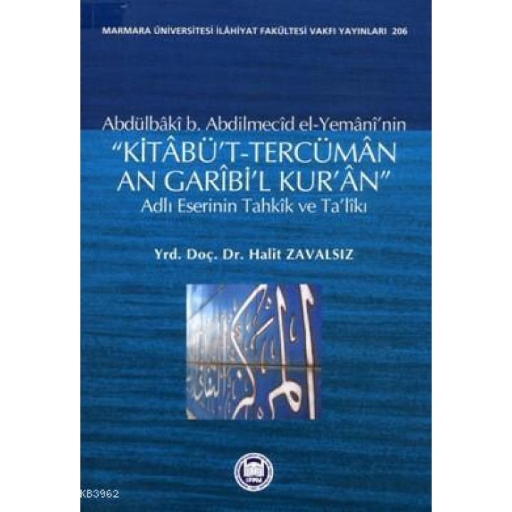 Kitaâbüt-tercümân An Garîbil Kuran Adlı Eserinin Tahkîk ve Talîkı