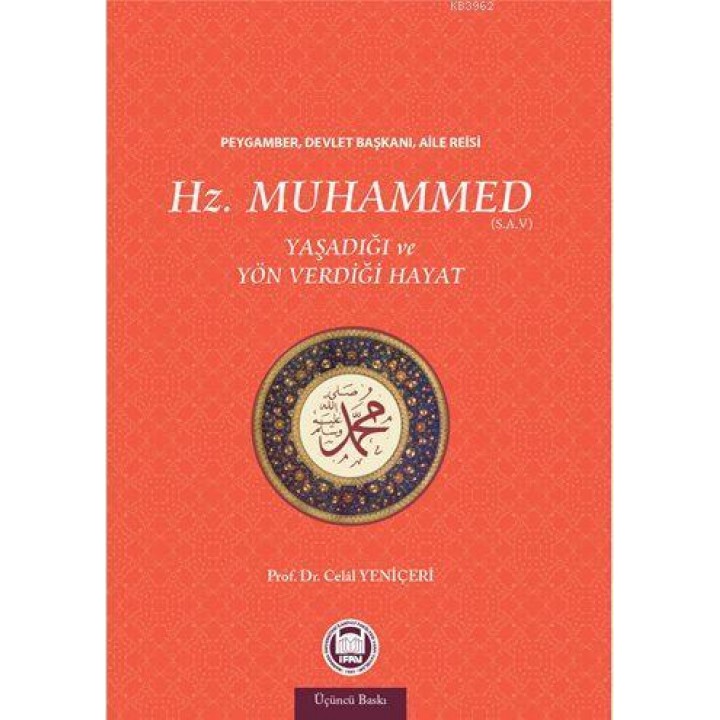Hz. Muhammed Yaşadığı ve Yön Verdiği Hayat