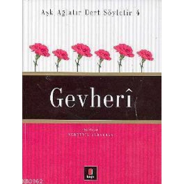 Aşk Ağlatır Dert Söyletir 4 - Gevherî
