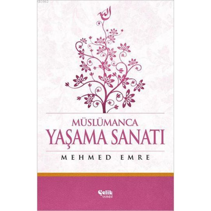 Müslümanca Yaşama Sanatı (Ciltli)