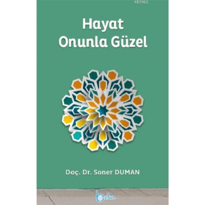 Hayat Onunla Güzel