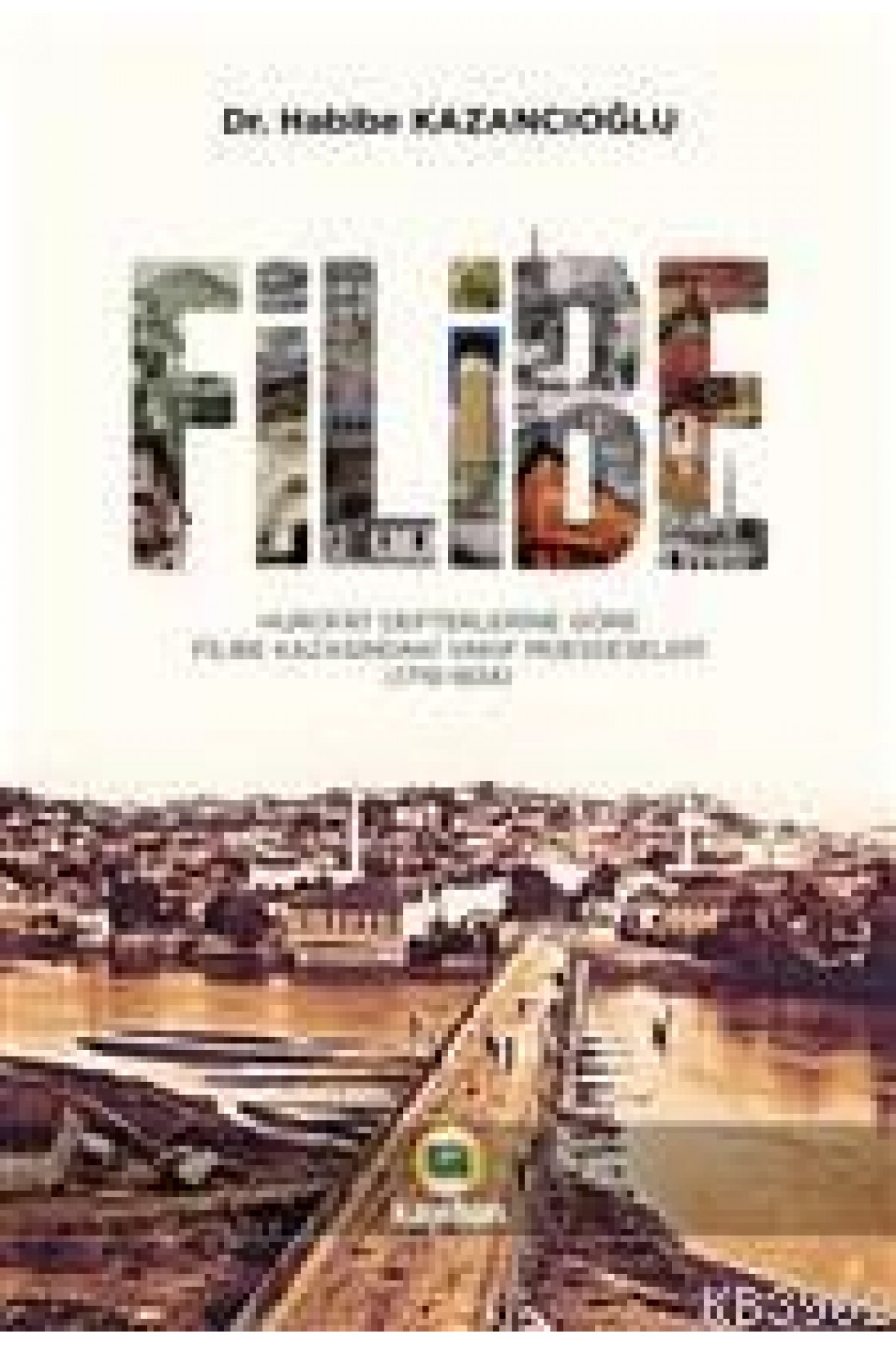Filibe Hurüfat Defterlerine Göre Filibe Kazasındaki Vakıf Müesseseleri 1719-1834