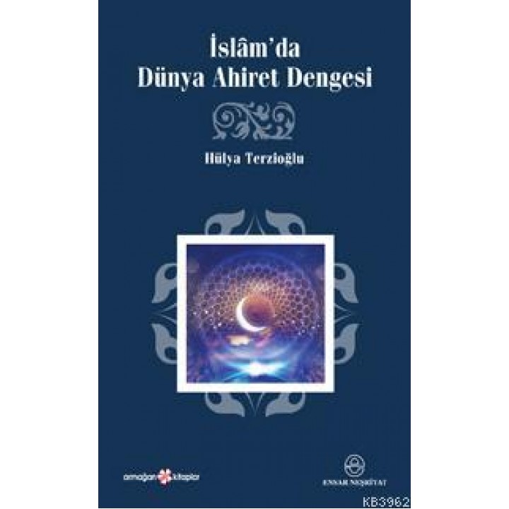 İslâm´da Dünya Ahiret Dengesi