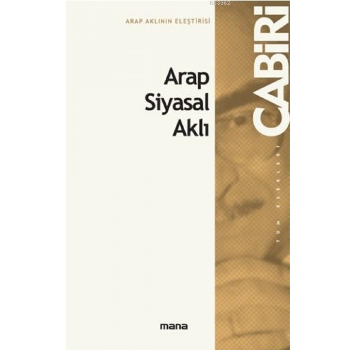 Arap - İslâm Siyasal Aklı