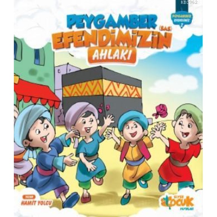 Peygamber Efendimiz'in (sas) Ahlakı