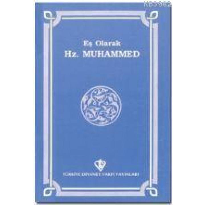 Eş Olarak Hz. Muhammed