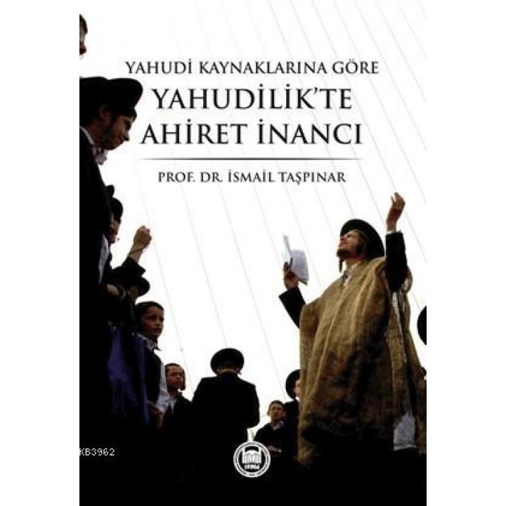 Yahudi Kaynaklarına Göre Yahudilikte Ahiret İnancı