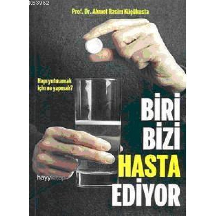 Biri Bizi Hasta Ediyor