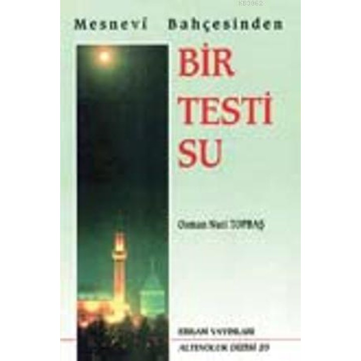 Mesnevi Bahçesinden Bir Testi Su