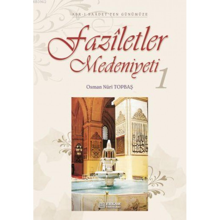 Faziletler Medeniyeti - 1