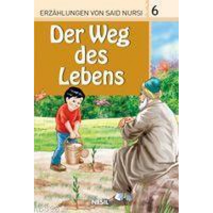 Der Weg Des Lebens, Erzahlungen Von Said Nursi 6