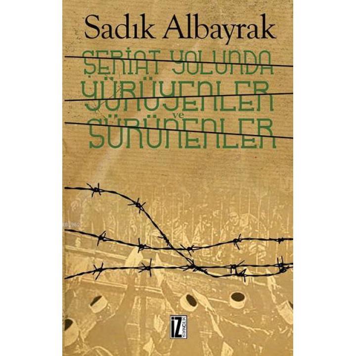 Şeriat Yolunda Yürüyenler ve Sürünenler