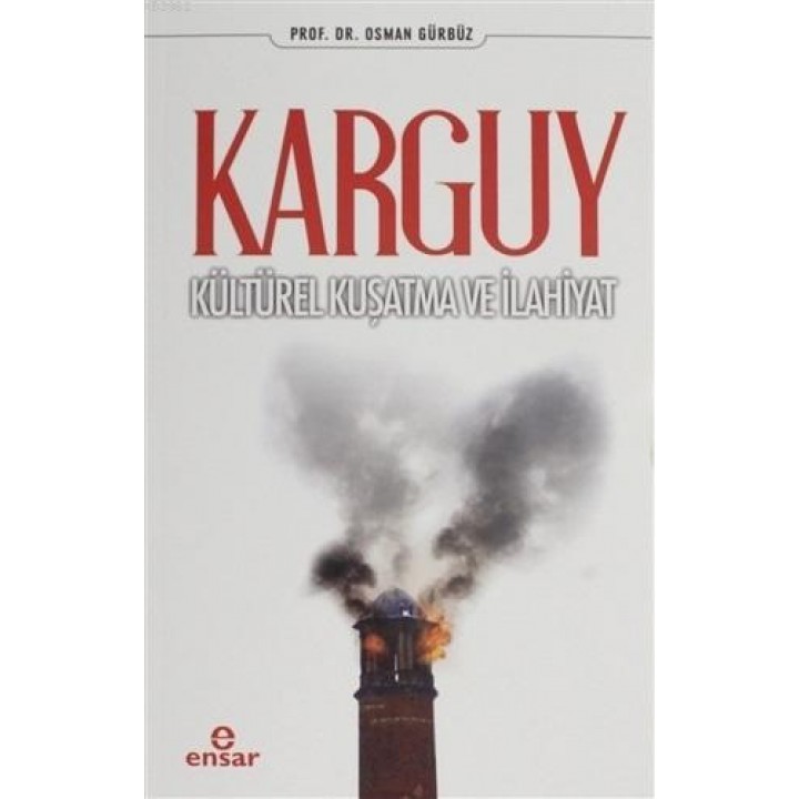 Karguy - Kültürel Kuşatma ve İlahiyat