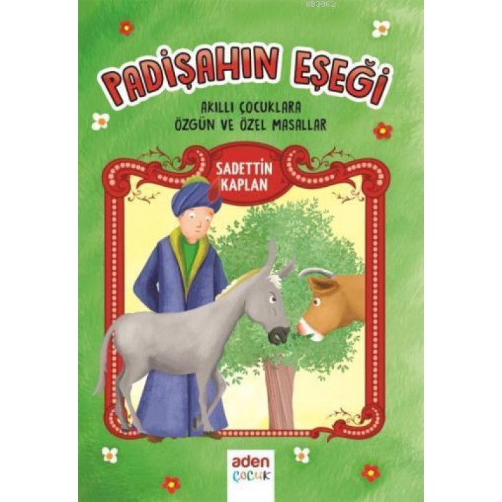 Padişahın Eşeği; Akıllı Çocuklara Özgün ve Özel Masallar