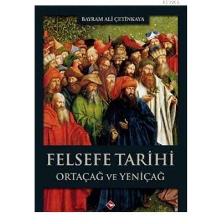 Felsefe Tarihi Ortaçağ ve Yeniçağ