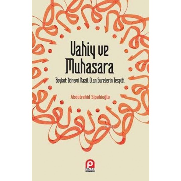 Vahiy ve Muhasara; Boykot Dönemi Nazil Olan Surelerin Tespiti