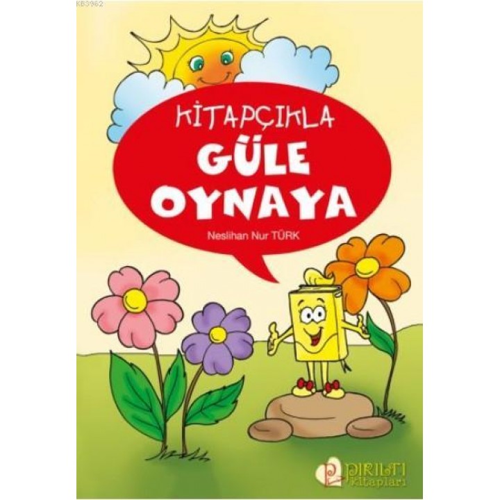 Kitapçıkla Güle Oynaya