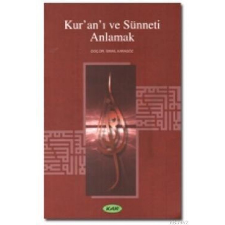 Kur'an'ı ve Sünneti Anlamak