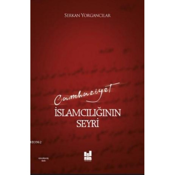 Cumhuriyet İslamcılığının Seyri
